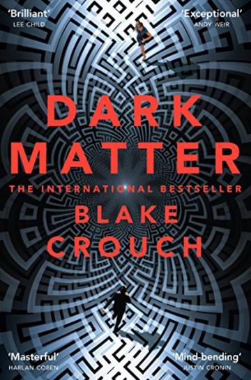 Dark Matter: A Mind-Blowing Twisted Thriller (English Edition)